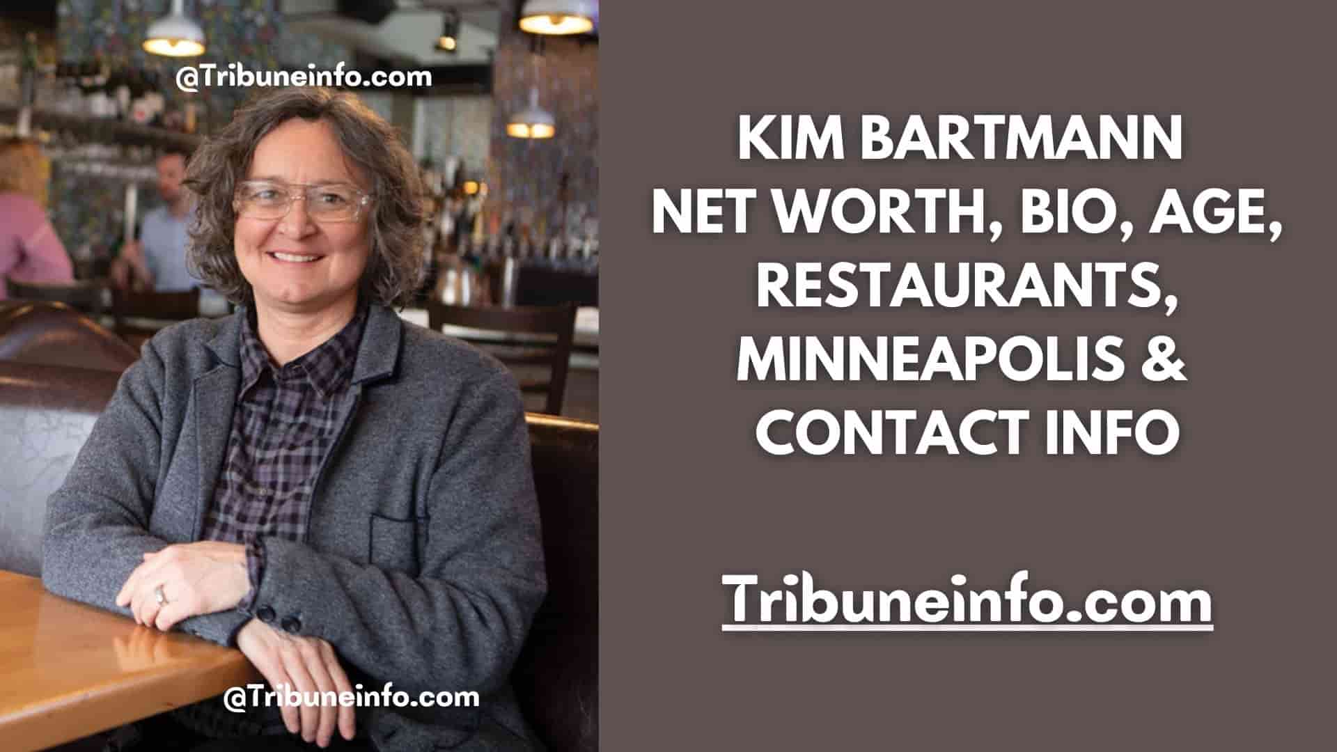 Kim Bartmann Net Worth, Bio, Age, Restaurants, Minneapolis & Contact Info